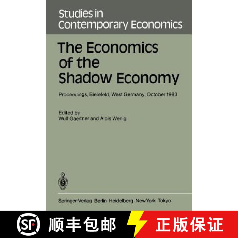 【3-4周达】Economics of the Shadow Economy: Proceedings of the International Conference on the Econom... [9783540150954]