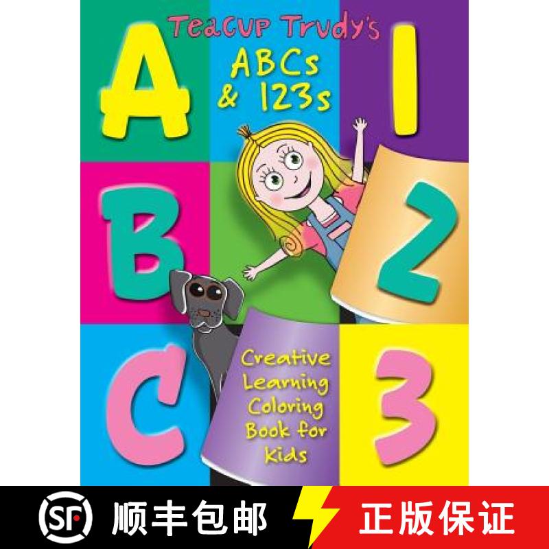 【4周达】Teacup Trudy's ABC's & 123's Coloring Book: A Children's Coloring Book [9780692789926]