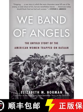【3-4周达】We Band of Angels: The Untold Story of the American Women Trapped on Bataan [9780812984842]