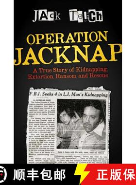【3-4周达】Operation Jacknap: A True Story of Kidnapping, Extortion, Ransom, and Rescue [9781642935233]