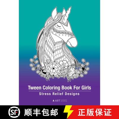 【3-4周达】Tween Coloring Book For Girls: Stress Relief Designs: Detailed Zendoodle Pages For Relaxat... [9781641262873]