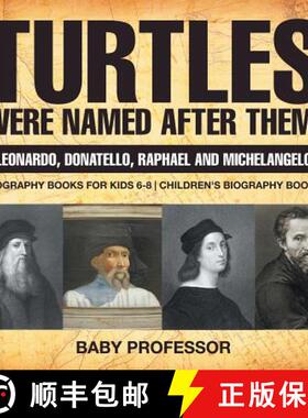 【3-4周达】Turtles Were Named After Them! Leonardo, Donatello, Raphael and Michelangelo - Biography B... [9781541914117]