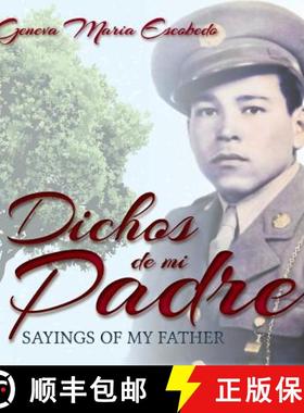 预订 Dichos de mi Padre: Sayings of my Father [9781936885237]