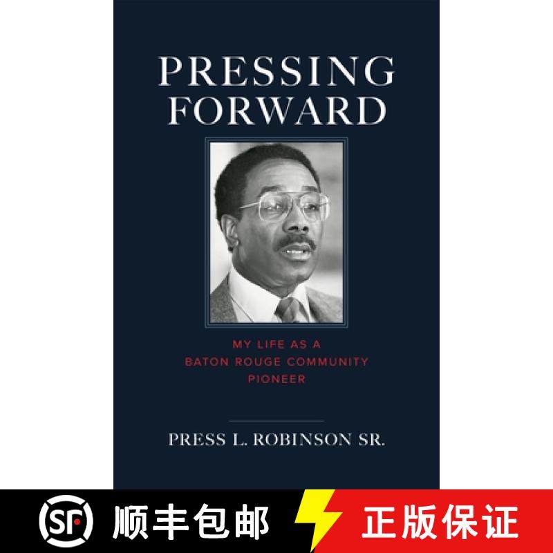 预订 Pressing Forward: My Life as a Baton Rouge Community Pioneer [9780807182819]