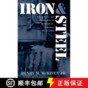 Steel 9780807845240 Birmingham Iron and Alabama Race Class 1920 预订 Community 1875