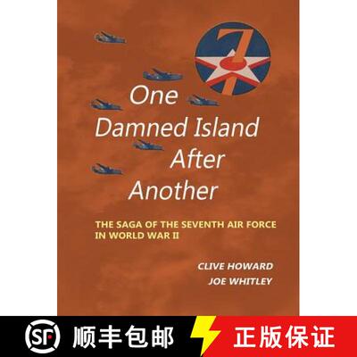 【3-4周达】One Damned Island After Another: The Saga of the Seventh Air Force in World War II [9781684116973]