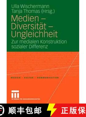 【3-4周达】Medien - Diversität - Ungleichheit : Zur medialen Konstruktion sozialer Differenz [9783531153858]