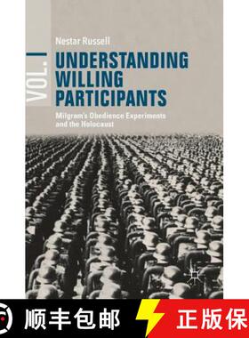 【3-4周达】Understanding Willing Participants, Volume 1 : Milgram's Obedience Experiments and the Hol... [9783319958156]