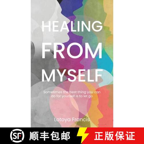 【3-4周达】Healing from Myself: Sometimes the Best Thing You Can Do for Yourself is to Let Go [9781774821787]