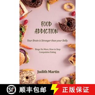Food Binge Belly. Stop 9781803391267 Compulsive ... Stronger Addiction How Your than Brain 预订 More your