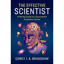 【4周达】The Effective Scientist: A Handy Guide to a Successful Academic Career [9781316620854]