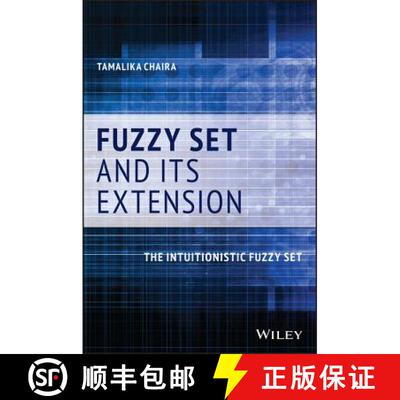 【3-4周达】Fuzzy Set And Its Extension - The Intuitionistic Fuzzy Set [Wiley电子电气工程] [9781119544197]