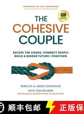 【3-4周达】The Cohesive Couple: Escape the Chaos. Connect Deeply. Build A Bigger Future-Together [9781636804057]