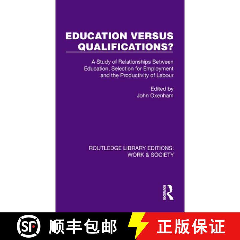 【3-4周达】Education Versus Qualifications?: A Study of Relationships Between Education, Selection fo... [9781032835419]