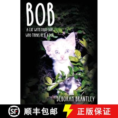 【3-4周达】精装 Bob: A Cat with Four Ears Who Thinks He Is a Dog [9781647023515]
