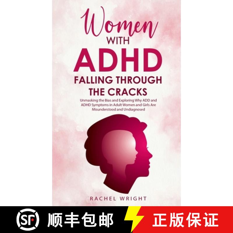 【3-4周达】Women with ADHD Falling through the Cracks: Unmasking the Bias and Exploring Why ADD and A... [9798985090482]