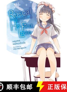 【3-4周达】Rascal Does Not Dream of a Girl and Her First Love (Light Novel) [9781975312640]