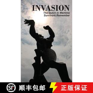 【3-4周达】Invasion: The Dutch in Wartime, Survivors Remember [9780986830808]