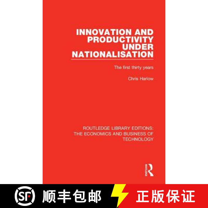 【3-4周达】精装 Innovation and Productivity Under Nationalisation: The First Thirty Years [9781138478596]