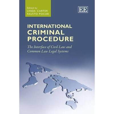 【4周达】International Criminal Procedure: The Interface of Civil Law and Common Law Legal Systems: T... [9780857939579]