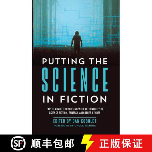 【3-4周达】Putting the Science in Fiction: Expert Advice for Writing with Authenticity in Science Fic... [9781440353383]