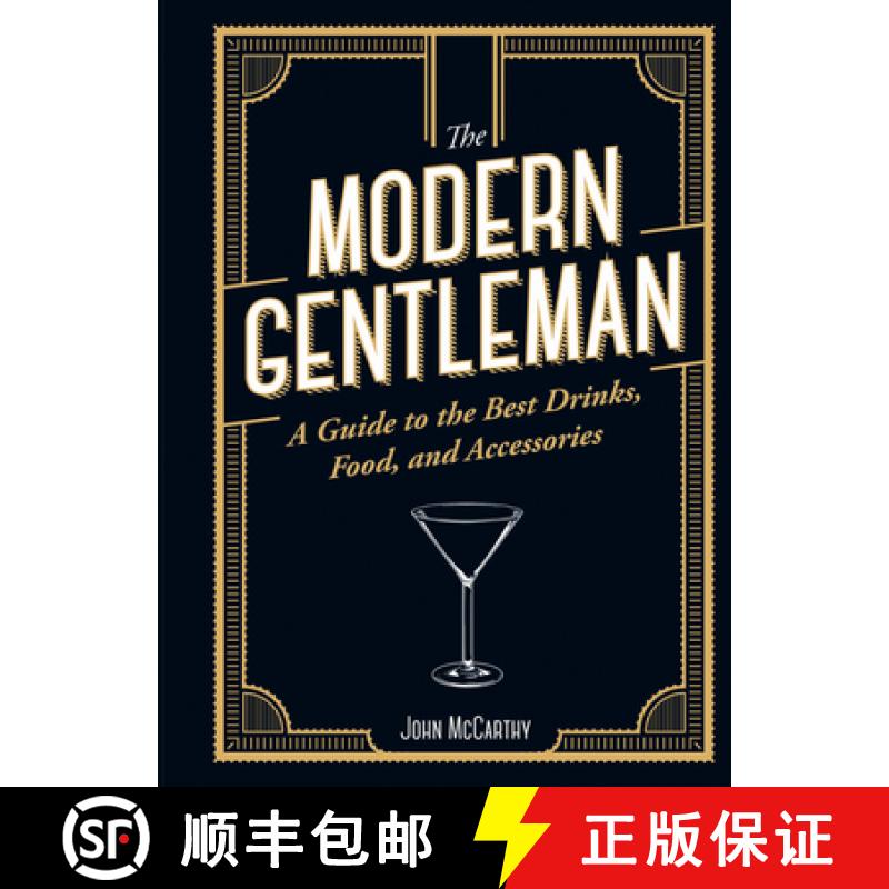 【2-3周达】The Modern Gentleman: The Guide to the Best Food, Drinks, and Accessories [9781947458802]