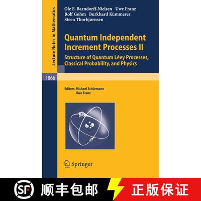 【3-4周达】Quantum Independent Increment Processes II : Structure of Quantum Lévy Processes, Classic... [9783540244073]