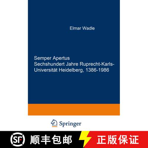 【3-4周达】Semper Apertus. Sechshundert Jahre Ruprecht-Karls- Universit t Heidelberg, 1386-1986 : Ban... [9783642704789]