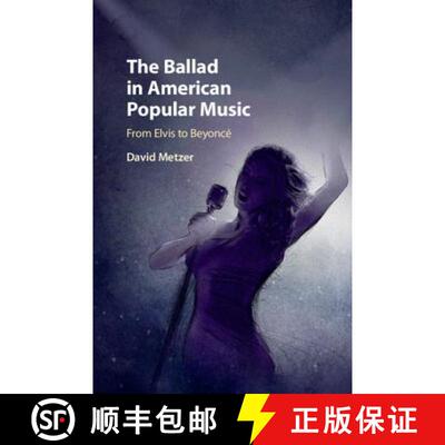 【3-4周达】精装 The Ballad in American Popular Music: From Elvis to Beyoncé [9781107161528]