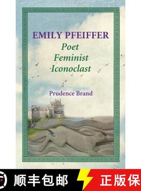 【3-4周达】Emily Pfeiffer: Poet, Feminist, Iconoclast [9780955999857]