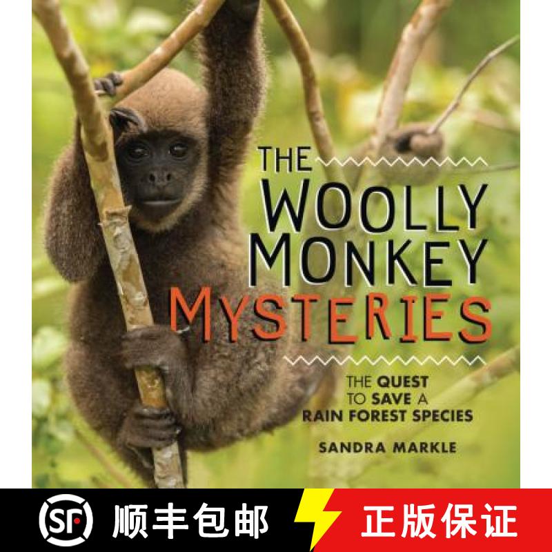 【3-4周达】The Woolly Monkey Mysteries: The Quest to Save a Rain Forest Species [9781512458688]