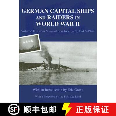 【3-4周达】精装 German Capital Ships and Raiders in World War II: Volume II: From Scharnhorst to Tirp... [9780714652832]