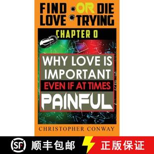 【3-4周达】Why Love is Important, Even if at Times Painful: CHAPTER 0 from the 'Find Love or Die Tryi... [9781957017105]