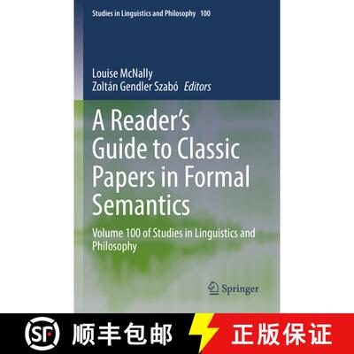【3-4周达】A Reader's Guide to Classic Papers in Formal Semantics : Volume 100 of Studies in Linguist... [9783030853105]