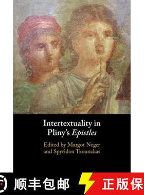 【3-4周达】Intertextuality in Pliny's Epistles [9781009294768]