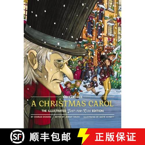 【3-4周达】精装 A Christmas Carol - Kid Classics: The Illustrated Just-For-Kids Edition (Child-Friend... [9781951511401]