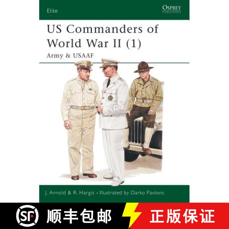 【3-4周达】Us Commanders of World War II (1): Army and Usaaf [9781841764740]