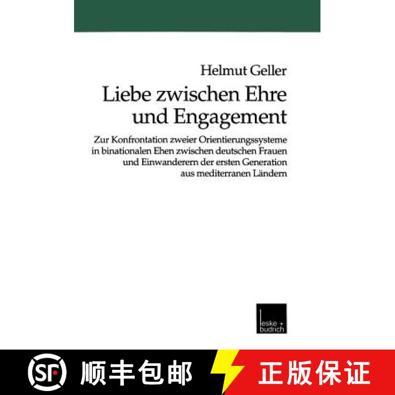 【3-4周达】Liebe Zwischen Ehre Und Engagement: Zur Konfrontation Zweier Orientierungssysteme in Binat... [9783810024640]