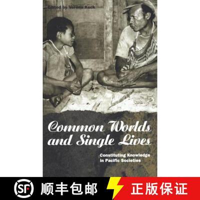 【3-4周达】Common Worlds and Single Lives : Constituting Knowledge in Pacific Societies [9781859731642]