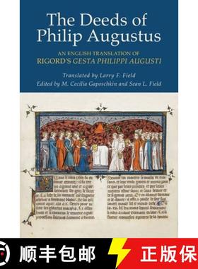 【3-4周达】The Deeds of Philip Augustus: An English Translation of Rigord's Gesta Philippi Augusti [9781501763144]