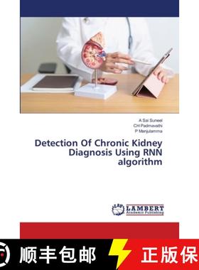 【3-4周达】Detection Of Chronic Kidney Diagnosis Using RNN algorithm [9786207806805]