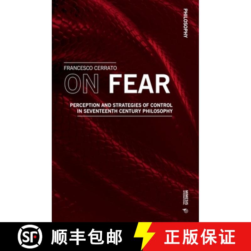 【3-4周达】On Fear: Perception and Strategies of Control in Seventeenth Century Philosophy [9788869774157]
