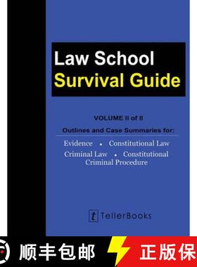 预订 Law School Survival Guide (Volume II of II): Outlines and Case Summaries for Evidence, Constitut... [9781681090764]