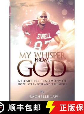 预订 My Whisper from God: A Heartfelt Testimony of Hope, Strength And Triumphs [9780615718378]