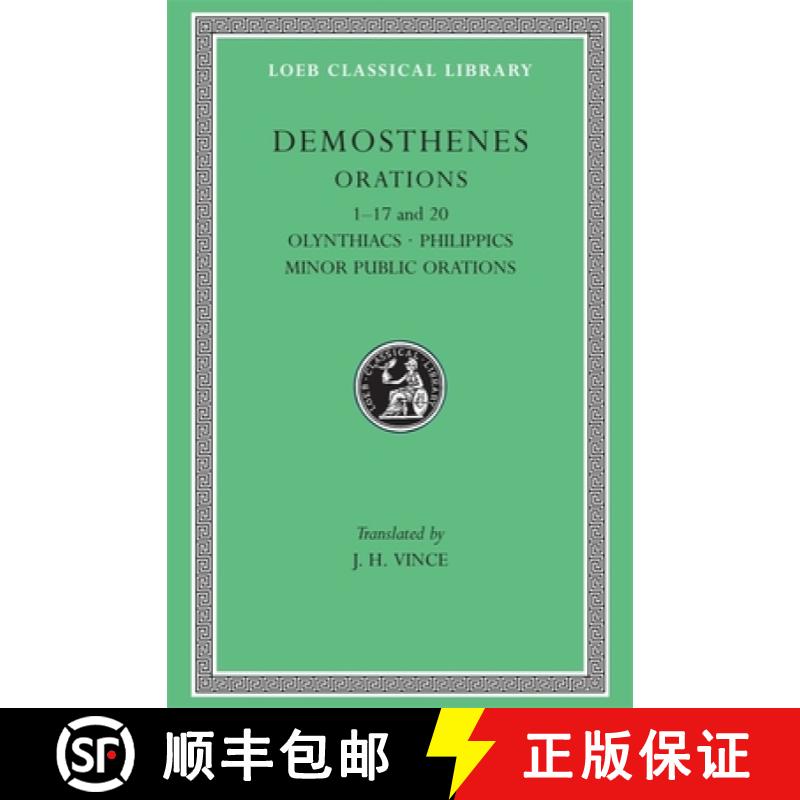 【3-4周达】Orations, Volume I: Orations 1–17 and 20: Olynthiacs 1–3. Philippic 1. On the Peace. Phi... [9780674992634]