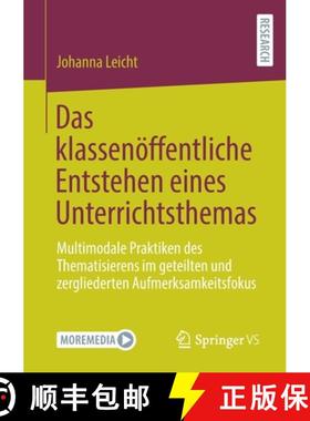 【3-4周达】Das Klassenoeffentliche Entstehen Eines Unterrichtsthemas: Multimodale Praktiken Des Thema... [9783658351588]