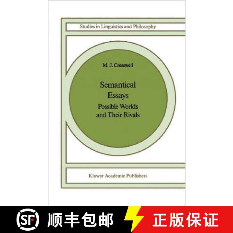 【3-4周达】Semantical Essays: Possible Worlds and Their Rivals [9789048182411]