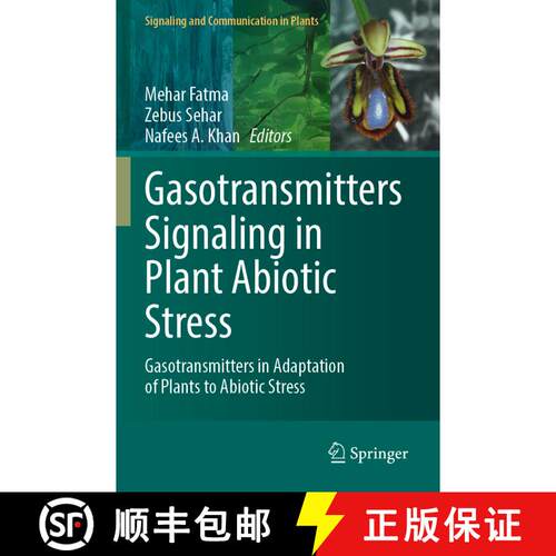 【3-4周达】Gasotransmitters Signaling in Plant Abiotic Stress: Gasotransmitters in Adaptation of Plan... [9783031308604]