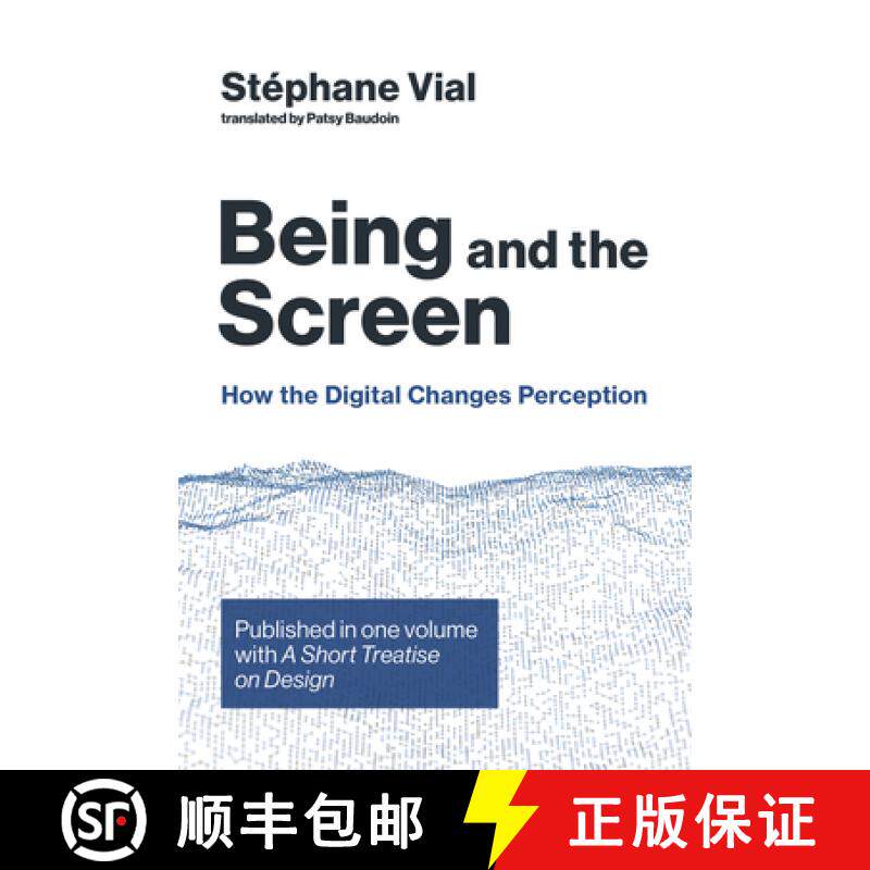 【3-4周达】Being and the Screen: How the Digital Changes Perception. Published in one volume with A S... [9780262043168]
