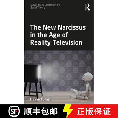 【3-4周达】精装 The New Narcissus in the Age of Reality Television [9781138206977]